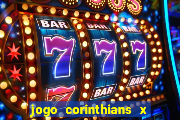 jogo corinthians x fortaleza ao vivo gratis